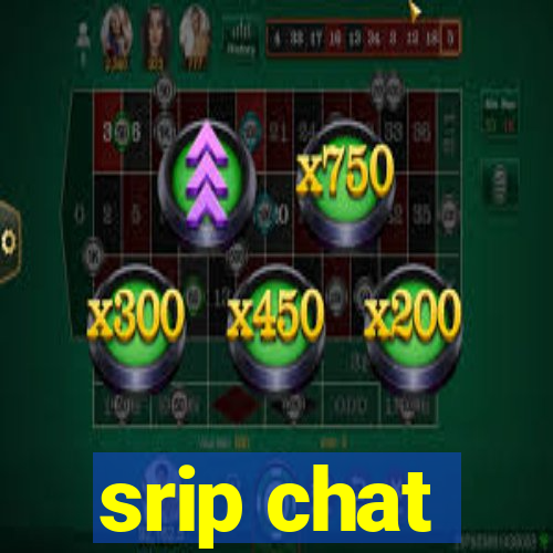 srip chat